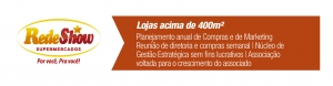 A Rede Show Supermercados – Lojas acima de 400m2